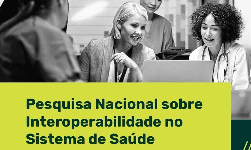 Pesquisa nacional sobre interoperabilidade segue em andamento e amplia mapeamento no sistema de saúde brasileiro