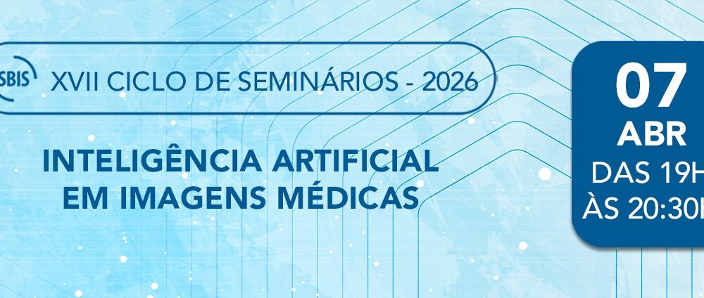 SBIS promove debate sobre o uso da Inteligência Artificial em imagens médicas no dia 7 de abril