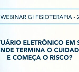SBIS promove webinar sobre prontuário eletrônico e segurança da informação na Fisioterapia