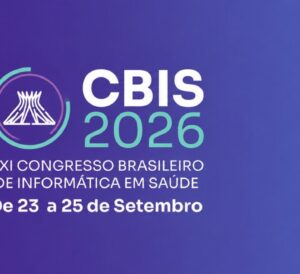 CBIS 2026 começa nesta quarta-feira, em Brasília, com debates sobre o futuro da Saúde Digital no Brasil