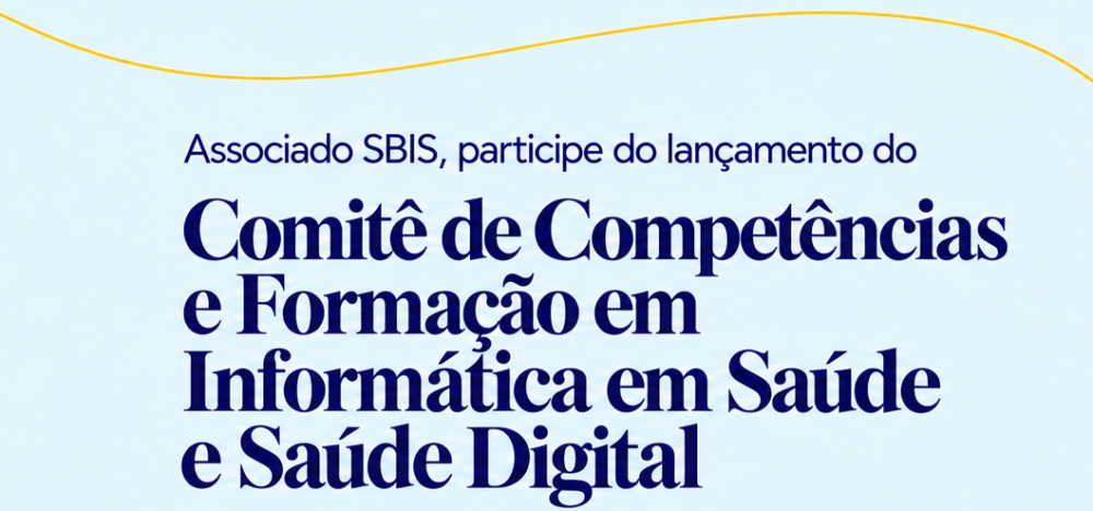 SBIS lança Comitê de Competências e Formação em Informática em Saúde e Saúde Digital