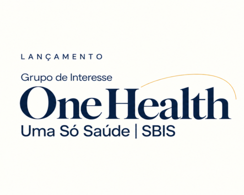 SBIS lança Grupo de Interesse “One Health – Uma Só Saúde” em encontro on-line no dia 28 de outubro